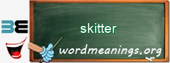 WordMeaning blackboard for skitter
